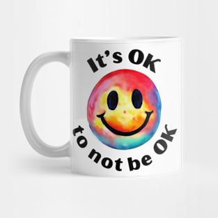 It's OK To Not Be OK Mug